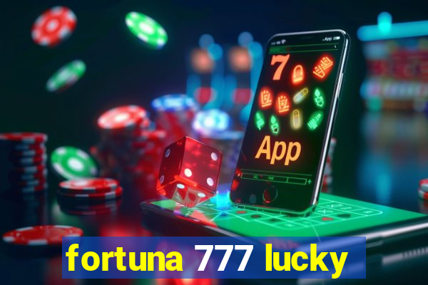 fortuna 777 lucky